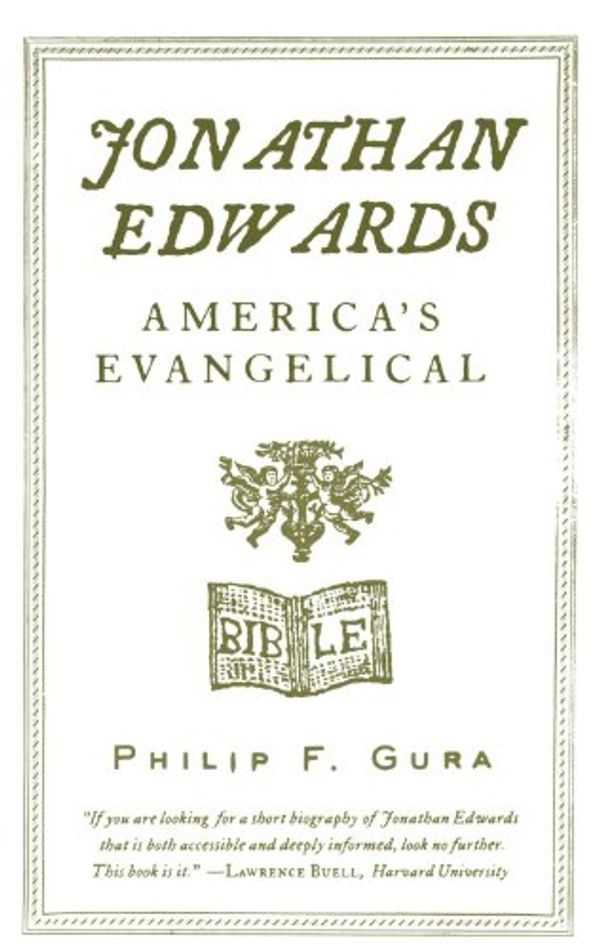 Cover Art for 9780809030316, Jonathan Edwards: America's Evangelical by Philip F. Gura