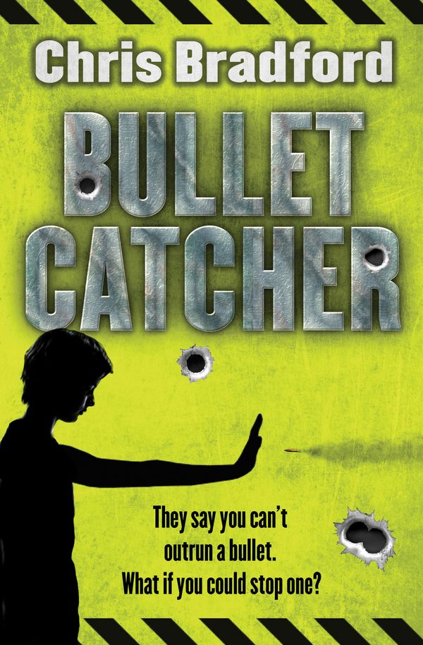 Cover Art for 9781781124451, BulletcatcherBulletcatcher by Chris Bradford