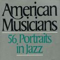 Cover Art for 9780195060881, American Musicians by Whitney Balliett