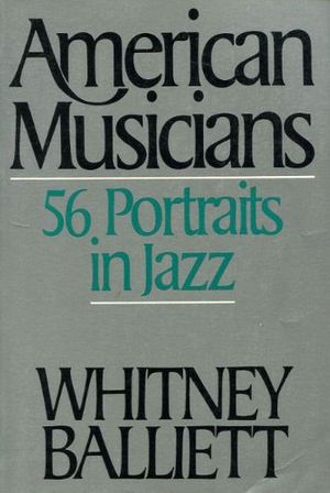 Cover Art for 9780195060881, American Musicians by Whitney Balliett