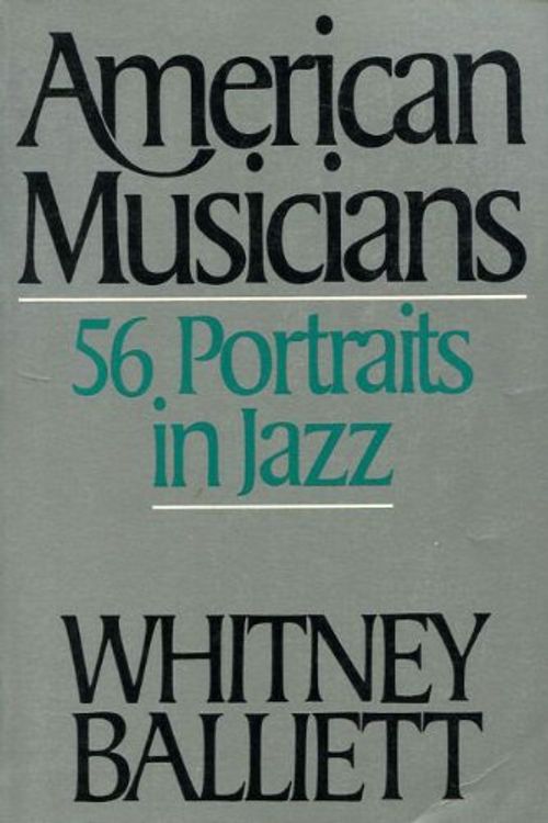Cover Art for 9780195060881, American Musicians by Whitney Balliett