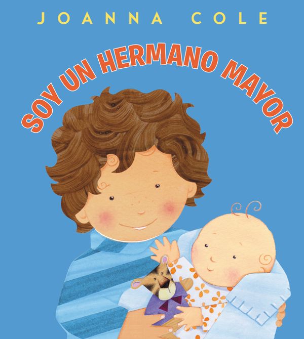Cover Art for 9780061900662, I'm a Big Brother (Spanish edition): Soy un hermano mayor by Joanna Cole
