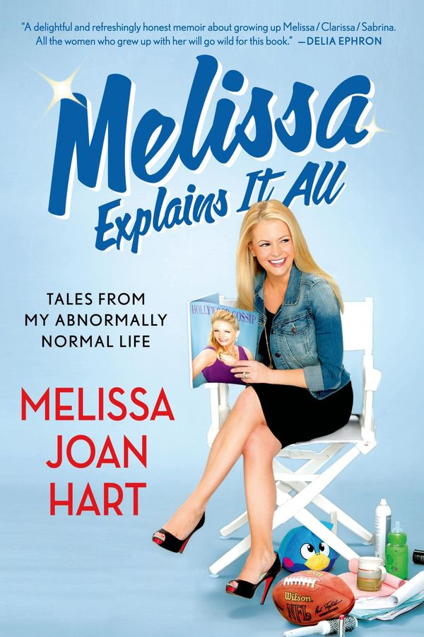 Cover Art for 9781250032843, Melissa Explains It All by Melissa Joan Hart