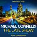 Cover Art for 9781409170884, The Late Show CD by Michael Connelly