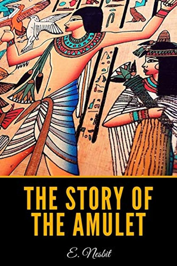 Cover Art for 9798706763633, The Story of the Amulet by E. Nesbit