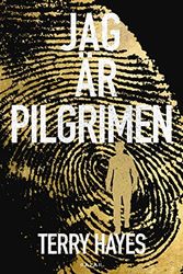 Cover Art for 9789170284748, Jag Ã¤r Pilgrimen by Terry Hayes