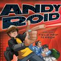 Cover Art for 9780857961921, Andy Roid & The Field Trip Terror by Felice Arena
