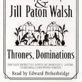Cover Art for 9781859988794, Thrones, Dominations by Dorothy L. Sayers, Jill Paton Walsh