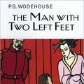 Cover Art for 9781421896687, The Man With Two Left Feet by P. G. Wodehouse, P. G. Wodehouse