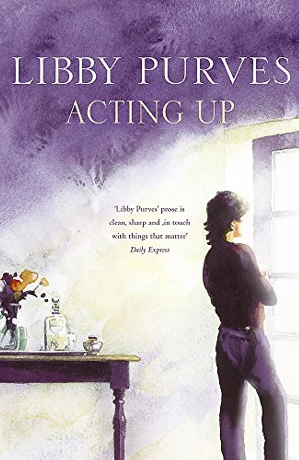 Cover Art for 9780340826300, Acting Up by Libby Purves