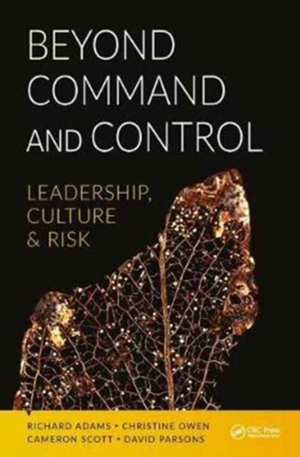 Cover Art for 9781138708839, Beyond Command and ControlLeadership, Culture, and Risk by Christine Owen