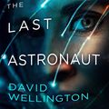 Cover Art for 9781405543101, The Last Astronaut by David Wellington