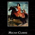 Cover Art for 9781605973685, Micah Clarke by Arthur Conan Doyle, Arthur Conan Doyle