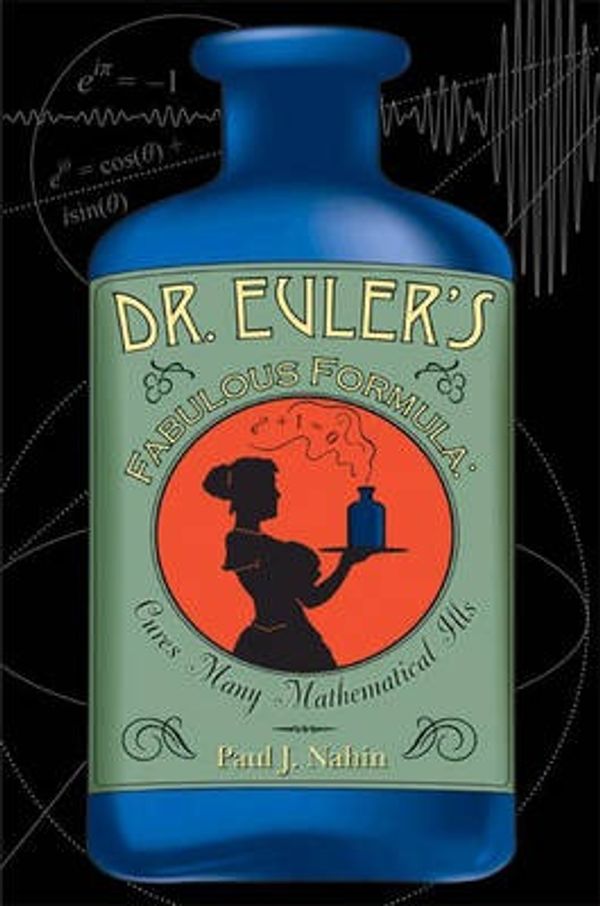Cover Art for 9780691118222, Dr. Euler's Fabulous Formula by Paul J. Nahin