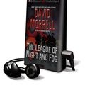 Cover Art for 9781441828323, The League of Night and Fog by Wolfson Professor of General Practice David Morrell