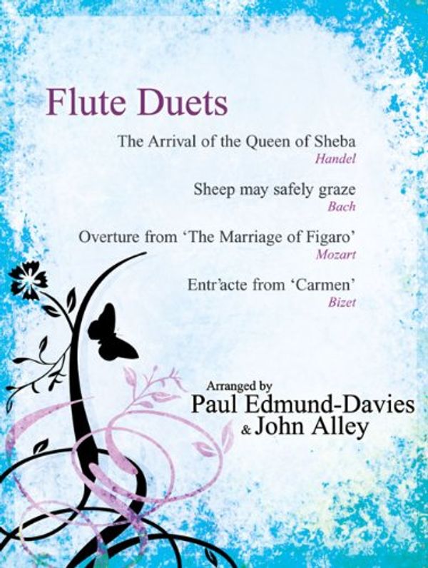 Cover Art for 9781844178551, Flute Duets, Score and Parts for 2 Flutes and Piano, arranged by Paul Edmund-Davies and John Alley by Paul Edmund-Davies