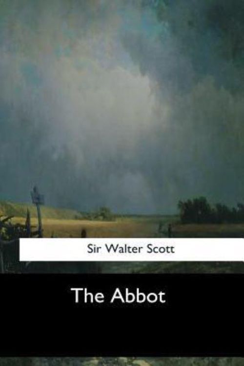 Cover Art for 9781547278343, The Abbot by Sir Walter Scott
