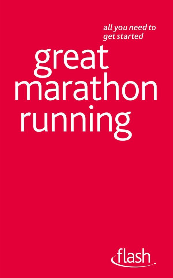 Cover Art for 9781444122961, Great Marathon Running: Flash by Tim Rogers