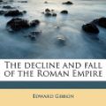 Cover Art for 9781172658091, The Decline and Fall of the Roman Empire by Edward Gibbon