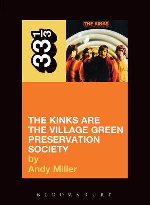 Cover Art for 9781441110688, Kinks' The Kinks Are the Village Green Preservation Society by Andy Miller