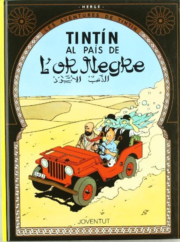 Cover Art for 9788426111845, TINTIN, EN EL PAIS DEL ORO NEGRO - CATALAN by Herge-tintin Catalan