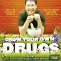 Cover Art for 9780007345304, Grow Your Own Drugs by James Wong