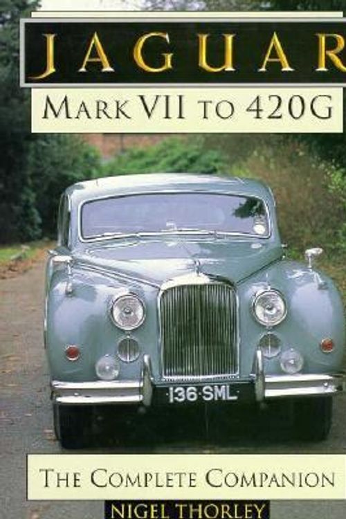 Cover Art for 9781870979412, Jaguar Mark VII to 420G by Nigel Thorley