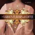 Cover Art for 9780553385748, The Various Flavors of Coffee by Anthony Capella