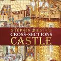 Cover Art for 9780241379790, Stephen Biesty's Cross-Sections Castle by Richard Platt