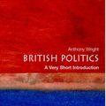 Cover Art for 9780192854599, British Politics by Anthony Wright