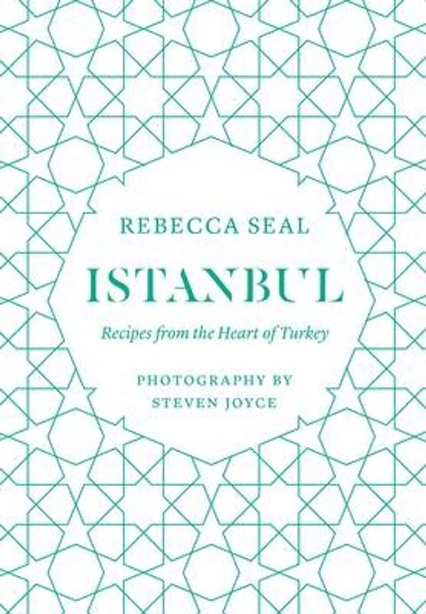 Cover Art for 9781742706016, Istanbul: Recipes from the Heart of Turkey by Rebecca Seal