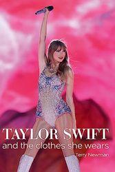 Cover Art for 9781788842280, Taylor Swift: And the Clothes She Wears by Terry Newman