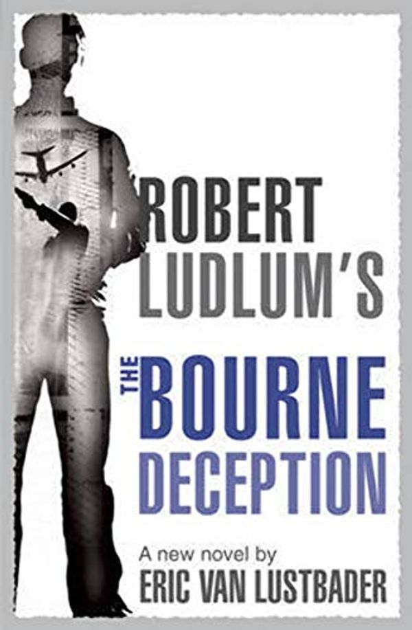 Cover Art for 9781409103639, The Bourne Deception by Eric Lustbader