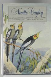 Cover Art for 9780589502454, Neville Cayley: his Royal Zoological Society of NSW collection of parrots and cockatoos of Australia. by Prince, J. H.