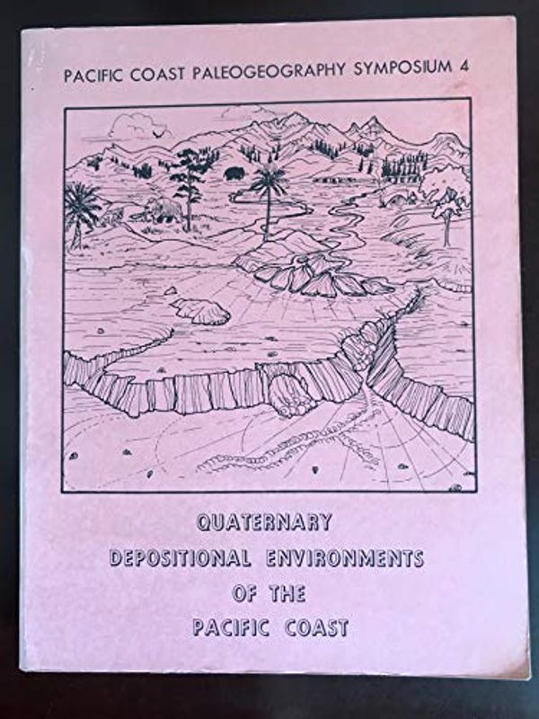 Cover Art for B000KH762I, Quaternary Depositional Environments Of The Pacific Coast; Pacific Coast Paleogeography Symposium 4: April 9, 1980 by Field, Michael E.;Douma, A.H.; Colburn, I.P.; Douglas, R.G.; Ingle, J.C.; (Ed.s)