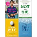 Cover Art for 9789123791231, The Doctors Kitchen, How Not To Die, Food Wtf Should I Eat, The Salt Fix 4 Books Collection Set by Dr. Rupy Aujla, Dr. Michael Greger, Gene Stone, Mark Hyman, Dr James DiNicolantonio