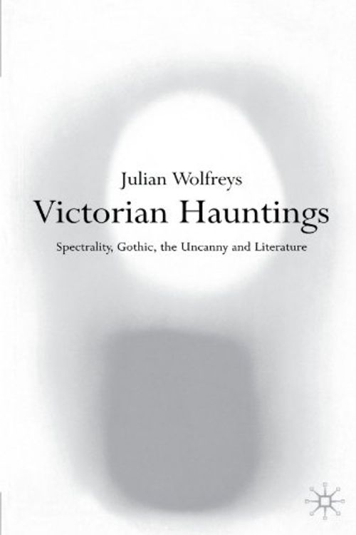 Cover Art for 9780333922521, Victorian Hauntings by Julian Wolfreys