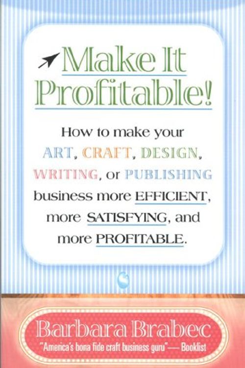 Cover Art for 9780871319036, Make it Profitable! by Barbara Brabec