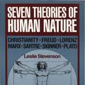 Cover Art for 9780195052145, Seven Theories of Human Nature: Christianity, Freud, Lorenz, Marx, Sartre, Skinner, Plato by Leslie Stevenson