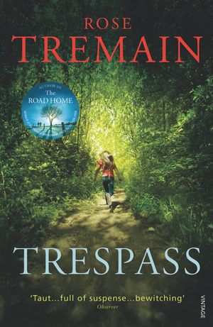 Cover Art for 9780099478454, Trespass by Rose Tremain