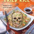Cover Art for 9781250782601, Fatal Fried Rice by Vivien Chien