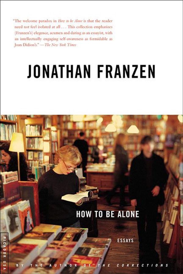 Cover Art for 9780312422165, How to be Alone by Jonathan Franzen