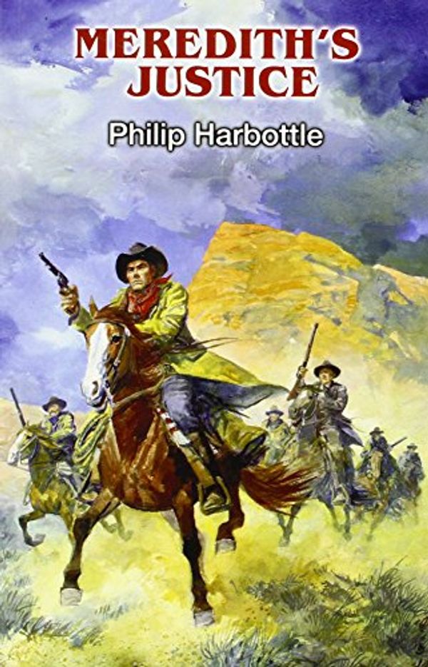 Cover Art for 9781842623893, Meredith's Justice by Philip Harbottle