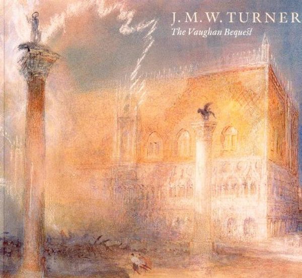 Cover Art for 9781903278895, J.M.W. Turner: The Vaughan Bequest by Christopher Baker