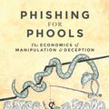 Cover Art for 9780691168319, Phishing for Phools: The Economics of Manipulation and Deception by George A. Akerlof