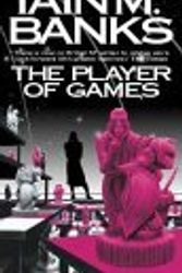 Cover Art for 8601200718317, By Iain M. Banks - The Player Of Games (15th) by Iain M. Banks