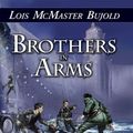 Cover Art for 9781886778740, Brothers in Arms by Lois McMaster Bujold