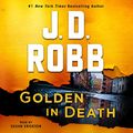 Cover Art for B07QQZW5JL, Golden in Death: An Eve Dallas Novel (In Death, Book 50) by J. D. Robb