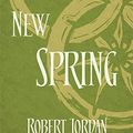 Cover Art for B01K3I9D0Q, New Spring: A Wheel of Time Prequel by Robert Jordan (2014-09-18) by Robert Jordan
