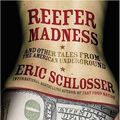 Cover Art for 9780141887296, Reefer Madness: Sex, Drugs, and Cheap Labor in the American Black Market by Eric Schlosser